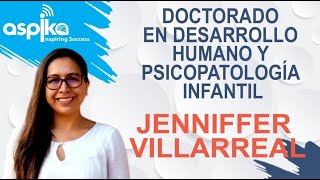 DOCTORADO EN DESARROLLO HUMANO Y PSICOPATOLOGÍA INFANTIL  JENNIFFER VILLARREAL  ASPIKA CHARLAS [upl. by Eldoree]