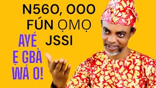 Ẹ GBÀ WÁ O N560 000 FỌ́MỌ TÓ FẸ́ WỌLÉ SÍ JSS1  ÈYÍ PỌ̀ JÙ O ỌLỌ́RUN Ẹ ṢÀÁNÚ WA O  Awíkonko [upl. by Lennod]