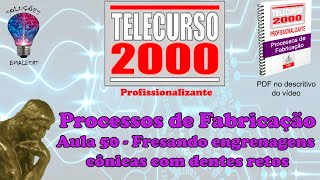 Telecurso 2000  Processos de Fabricação  50 Fresando engrenagens cônicas com dentes retos [upl. by Georgie]