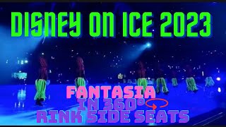 Fantasia Unleashed 360° Disney on Ice Magic from Rinkside Seats 🌈✨ [upl. by Bazar]