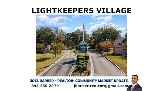 Lightkeepers Village Market Update Joel Barber Realtor  Myrtle Beach 8436552979 [upl. by Amr]