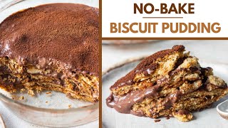 CHOCOLATE BISCUIT PUDDING  NO BAKE EGGLESS CHOCOLATE BANANA PUDDING Best Biscuit Pudding Recipe [upl. by Annaehs957]