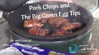 Pork chops amp Big Green Egg Tips [upl. by Ojaras342]