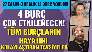 HAFTALIK BURÇ YORUMLARI 4 BURÇ ÇOK ETKİLENECEK TÜM BURÇLARIN HAYATINI KOLAYLAŞTIRAN TAVSİYELER [upl. by Reynolds]