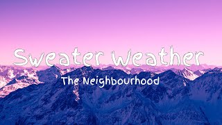 Sweater Weather  The Neighbourhood  1 HOUR LOOP [upl. by Rehpotsrik566]