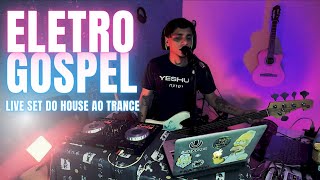 WYL  LIVE SET  do House ao Trance  Eletro Gospel [upl. by Sidwel606]