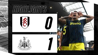 Fulham 0 Newcastle United 1  Premier League Highlights [upl. by Notsuh771]