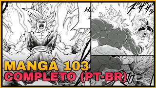 MANGÁ 103 COMPLETO PTBR  GOHAN VS BROLY [upl. by Kimitri646]