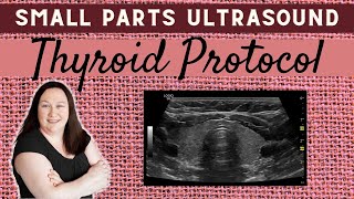 Small Parts Ultrasound  Thyroid  Protocol Tips amp Tricks [upl. by Rimahs846]