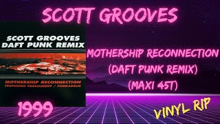 Scott Grooves  Mothership Reconnection Daft Punk Remix 1999 Maxi 45T [upl. by Yllas887]