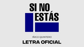 iñigo quintero  Si No Estás Letra Oficial [upl. by Karon84]