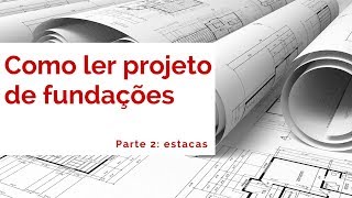 Como ler projeto de fundação parte 2 [upl. by Zzahc]