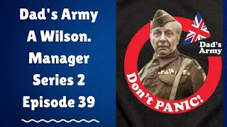 Dads Army A Wilson Manager Series 2 Episode 39 [upl. by Jere]