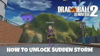 How To Unlock Sudden Storm In DragonBall XenoVerse 2 [upl. by Latreece]