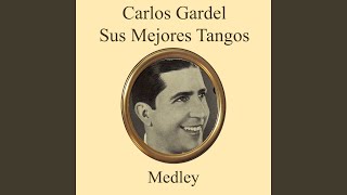 Carlos Gardel Sus Mejores Tangos Medley Mi Buenos Aires Querido  El Día Que Me Quieras [upl. by Anoyek]