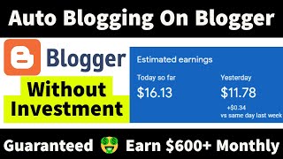 Auto Blogging On Blogger How To Set Up Auto Blogging On Blogger Guaranteed 🤑 Earn 600Month [upl. by Ezirtaeb]