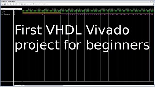 FPGA 4  First VHDL Vivado project for beginners [upl. by Yila]