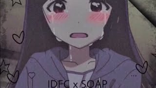 Idfc x Soap sped up clean version [upl. by Arraeit]