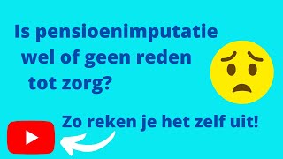 Is pensioenimputatie wel of geen reden tot zorg bij de erfbelasting Zo reken je het zelf uit [upl. by Ecineg]