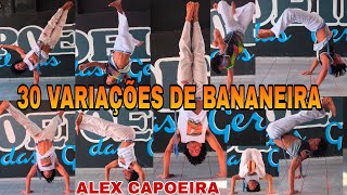 30 Variações de Bananeira  Movimentos de capoeira com Alex Capoeira [upl. by Neal]