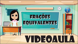 Frações Equivalentes [upl. by Enrol590]