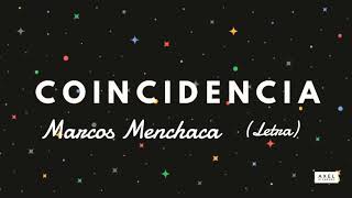 Coincidencia Letra  Marcos Menchaca [upl. by Arretal]