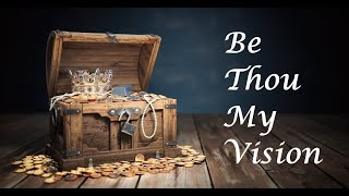 Be Thou My Vision  Best Version  Lyrics [upl. by Prouty]