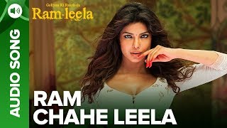 RAM CHAHE LEELA  Full Audio Song  Priyanka Chopra  Goliyon Ki Raasleela Ramleela [upl. by Dot]