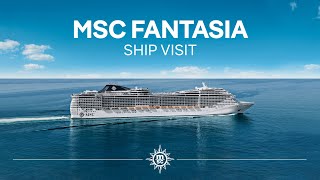 MSC Fantasia  Ship Visit [upl. by Neitsirhc323]