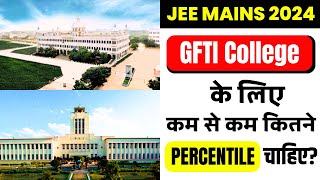 GFTI Colleges Under Jee Mains Cutoff  JEE Mains 2024  All GFTI Closing Rank  At Low Percentile [upl. by Rehpotsrik962]