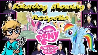 MY LITTLE PONY Friendship is Magic  Saturday Morning Acapella [upl. by Kilroy]