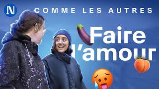 Faire l’amour sans tabou – COMME LES AUTRES – Ep 3 [upl. by Salvatore]