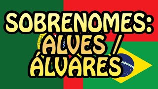 Sobrenomes Alves  Álvares e mais [upl. by Faludi135]