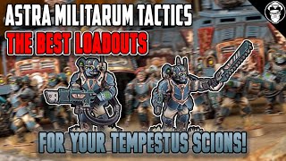 The BEST Loadouts for your Tempestus Scions  10th Edition  Astra Militarum Tactics [upl. by Darwin]