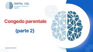 Sai cosè il congedo parentale parte 2 di 2 [upl. by Caddaric]