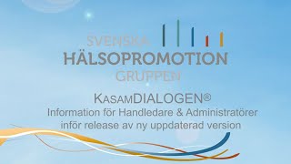 Informationsfilm inför release av nya KasamDIALOGEN 20 [upl. by Onil]