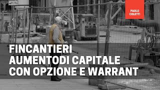 Fincantieri cosa è un aumento di capitale e come calcolare i prezzi teorici [upl. by Danika]