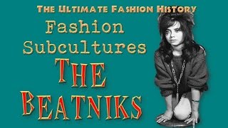 FASHION SUBCULTURES The Beatniks [upl. by Malachy]