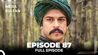 Mera Sultan  Episode 87 Urdu Dubbed [upl. by Aratal313]