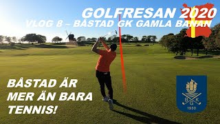 Golfresan 2020  Vlog 8  BÅSTAD GK  Avslutar resan på bästa sätt [upl. by Eyar]