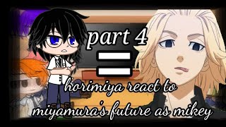 horimiya react to miyamuras future as Mikey  Horimiya X TK  part 4  read desk 👇 [upl. by Kermie]