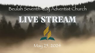 Worship in Spirit amp In Truth  May 25 2024  Beulah SDA Church  Live Streaming Service [upl. by Sokcin429]