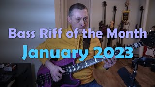 Bass Riff of the Month  January 2023 [upl. by Akimad]