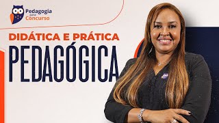 Didática e Prática Pedagógica  Pedagogia para Concurso [upl. by Mariele]