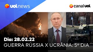 Guerra Rússia x Ucrânia veja últimas notícias sobre o 5º dia do conflito  UOL News [upl. by Erasmus272]