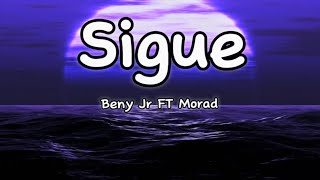 Beny Jr FT Morad  Sigue letralyrics english translation [upl. by Kirred889]