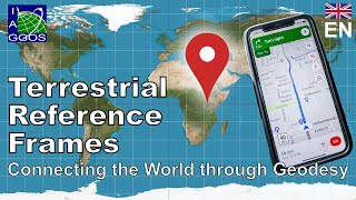 EN Terrestrial Reference Frames  Connecting the World through Geodesy [upl. by Erroll111]