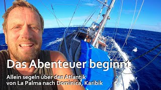 Allein segeln über den Atlantik Von La Palma Kanarische Inseln nach Dominica Karibik [upl. by Yerggoeg]