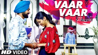 SARTAJ VIRK VAAR VAAR  PREET GHUMAN  LATEST PUNJABI SONG 2016  TSERIES APNA PUNJAB [upl. by Grewitz]