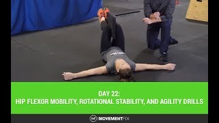 Hip Flexor Mobility Rotational Stability and Agility Drills  Day 22 of 30  The Movement Fix [upl. by Elboa]